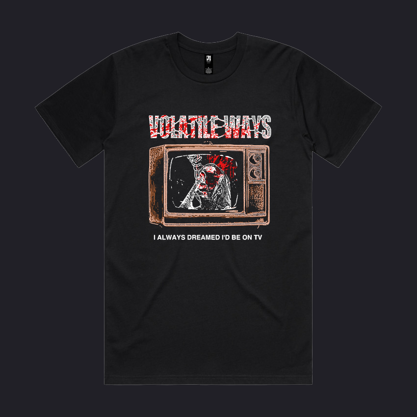 VOLATILE WAYS - TV SUI TEE