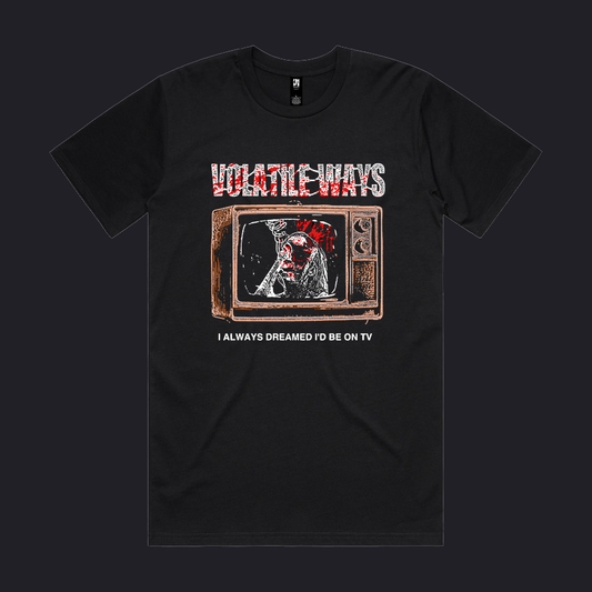 VOLATILE WAYS - TV SUI TEE